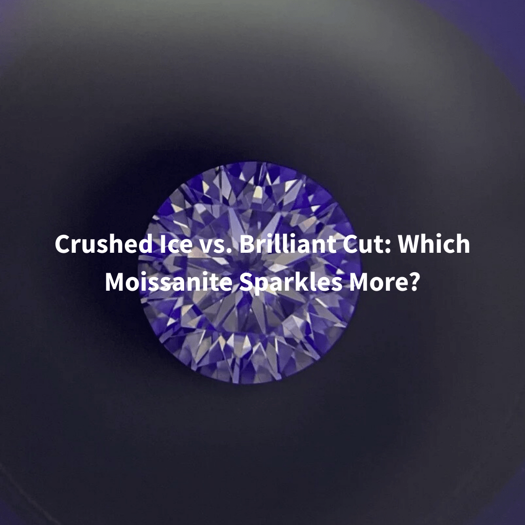 Crushed Ice vs. Brilliant Cut: Which Moissanite Sparkles More? - Aumpex