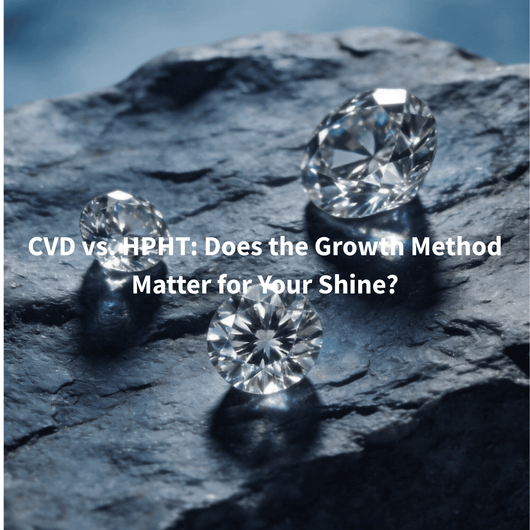 CVD vs HPHT: Does the Growth Method Matter for Your Shine? - Aumpex