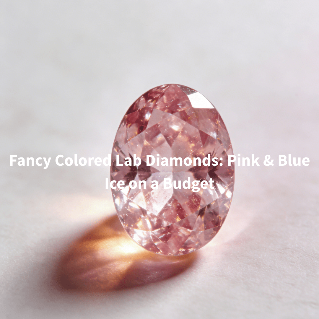 Fancy Colored Lab Diamonds: Pink & Blue Ice on a Budget - Aumpex