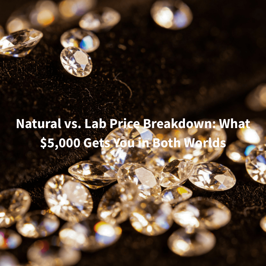 Natural vs. Lab Price Breakdown: What $5,000 Gets You in Both Worlds - Aumpex